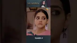 Muamma Episode 11 Teaser  [ Saba Qamar & Ali Ansari ] #teaser #muamma