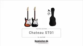 Chateau ST01 el-guitar hos DanGuitar.dk