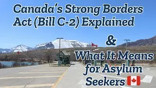 Bill C-2: Canada&rsquo;s Strong Borders Act & Its Impact on Asylum Seekers