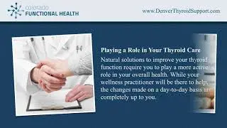 Natural Solutions To Thyroid Care In Denver - Denver Natural Solutions To Thyroid Care