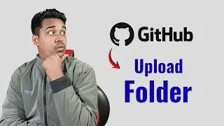 How to Upload Folder in GitHub 🚀 Easy & Fast Method