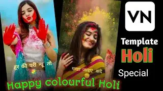 How to Make Holi Status Video In VN App | Happy Holi Video Editing | Holi Viral Vn Template