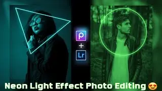 Neon Light Effect Editing Tutorial Picsart Lightroom Photo Editing