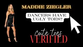 Maddie Ziegler - Cute Toes Verified