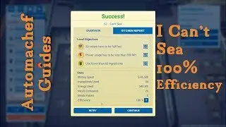 Automachef Tips & Tricks - I Can't Sea 100% Efficiency
