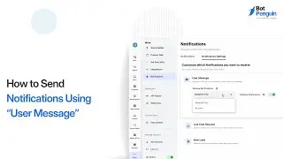 BotPenguin Notifications Tutorial: All Users & Assigned Users Explained || AI Agents || AI Chatbots