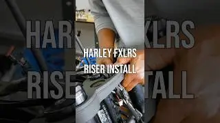 Riser Install - Harley Low Rider S