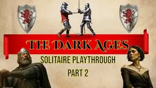 Dark Ages Part 2: Epic Board Game Playthrough