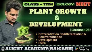 PLANT GROWTH & DEVELOPMENT 03 - Class 11th(NEET)|Biology||Full Concept||Chapter - 13 #cbse #neet