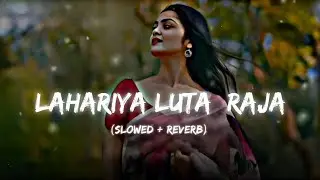 Lahariya Luta A Raja | Slowed & Reverb |Lo-fi | SK Lofi| Bhojpuri Song