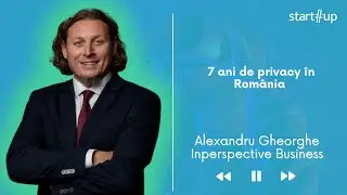 7 ani de privacy &icirc;n Rom&acirc;nia cu Alexandru Gheorghe, Inperspective Business