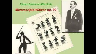 Manuscripte-Walzer, op. 90 by Eduard Strauss