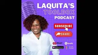LaQuita&rsquo;s Toolbox - Building a Magnetic Brand Through Smart Media Positioning
