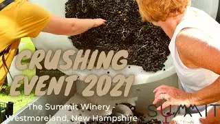 Wine Crushing Event 2021, The Summit Winery - Westmoreland, New Hampshire!