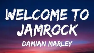 Damian Marley - Welcome to Jamrock (Lyrics) 