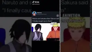 Naruto and Sasuke Laugh Meme- Sakura Says She Caught Up To Them
