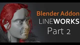 Blender 2.80 Addon Tutorial - Lineworks Part 2 Fast Overview