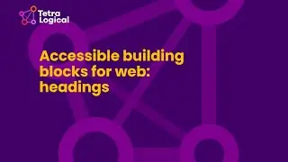Accessible building blocks for web: headings (British Sign Language version)
