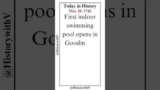 Today in History - May 28, 1742 #indoorswimmingpool #swimmingpool #pool #london #goodmansfields