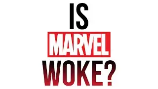 Is Marvel &ldquo;Woke&rdquo;?