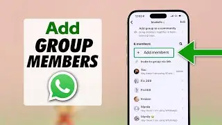 How to ADD Members in WhatsApp Group Chat!