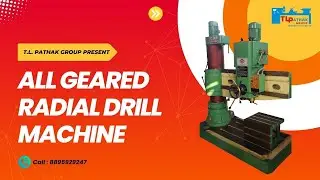 ALL GEARED RADIAL DRILL MACHINE BY TL PATHAK GROUP #drillmachine #metalworking #workshopmachinery