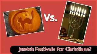 Why Should Christians Celebrate Jewish Festivals?