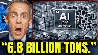 6 8 BILLION Tons of Aluminum Discovered in Canada &mdash; Global Markets SHAKEN!