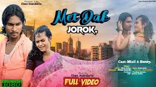 Met Dak jorok/full video/swety & misil kisku santali video 2025//