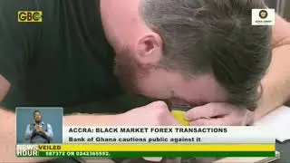 Black Market Forex Transactions: Bank of Ghana cautions public against it