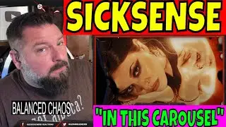 Sicksense - In This Carousel | OLDSKULENERD REACTION | NEW MUSIC