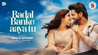 Badal Banke Aaya Tu | New Song 2025 | Romantic Bollywood Song | Grow Music | Best Hindi Love Song