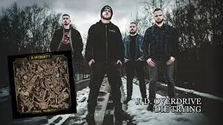 J. D. Overdrive - Die Trying