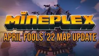 April Fools '22 Map Update | Mineplex