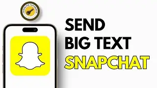How To Send Big Text On Snapchat | Easy Method