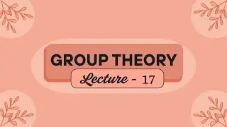Group Theory | Unit- 2 | Lec: 17 | Questions on Group Homomorphism | Sem 3 | DU