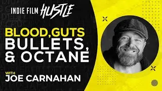 Blood, Guts, Bullets and Octane with Joe Carnahan // Indie Film Hustle Talks