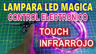 ✅ COMO HACER UNA LAMPARA LED MAGICA CON CONTROL TOUCH e INFRARROJO | MUY FACIL CON TEORIA y PRACTICA