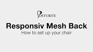 How to set up your Responsiv Mesh Back chair