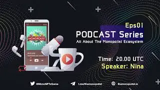 Eps 01 - PODCAST Series - All About The Monopolist Ecosystem