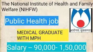 Recruitment for Public Health||The National Institute of Health and Family welfare||@Govmedicaljob