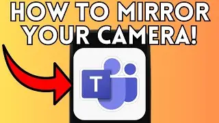 How To Mirror Camera Microsoft Teams (Full Guide) 2025!