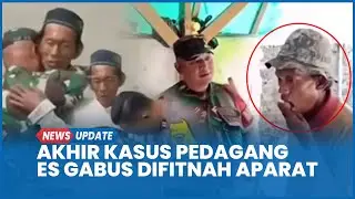 Akhir Kasus Pedagang Es Gabus Difitnah Aparat, Polisi TNI Minta Maaf dan Beri Bantuan