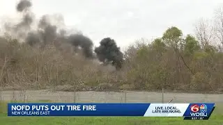 New Orleans fire puts out tire fire in New Orleans east