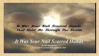 It Was Your Nail Scarred Hands