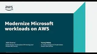 Getting Started with Microsoft Workloads Modernization on AWS | AWS Events