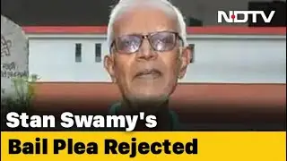 NIA Court Rejects Tribal Activist Stan Swamy's Bail Plea