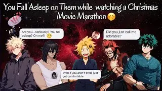  MHA boys X yn || You fall asleep on them while watching Christmas movies together 🥺🥰 