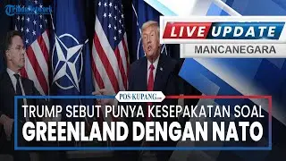 🔴Trump Sebut Punya Kesepakatan soal Greenland dengan NATO, Sebut Denmark Tak Becus Urus Wilayahnya