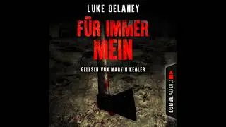 F&uuml;r immer mein - Luke Delaney